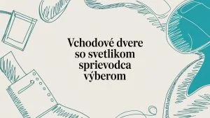 Vchodové dvere so svetlíkom - sprievodca výberom