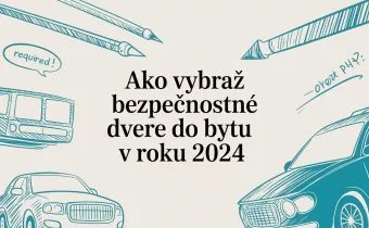 Ako vybrať bezpečnostné dvere do bytu v roku 2024