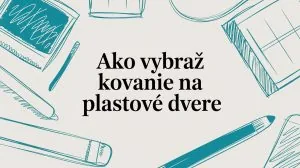 Kovanie na plastové dvere - výber