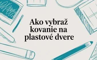 Ako vybrať kovanie na plastové dvere