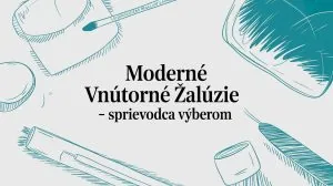 Moderné vnútorné žalúzie - výber
