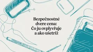 Bezpečnostné dvere cena - čo ju ovplyvňuje
