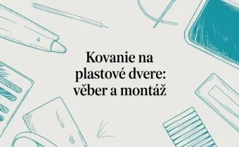 Kovanie na plastové dvere: výber a montáž
